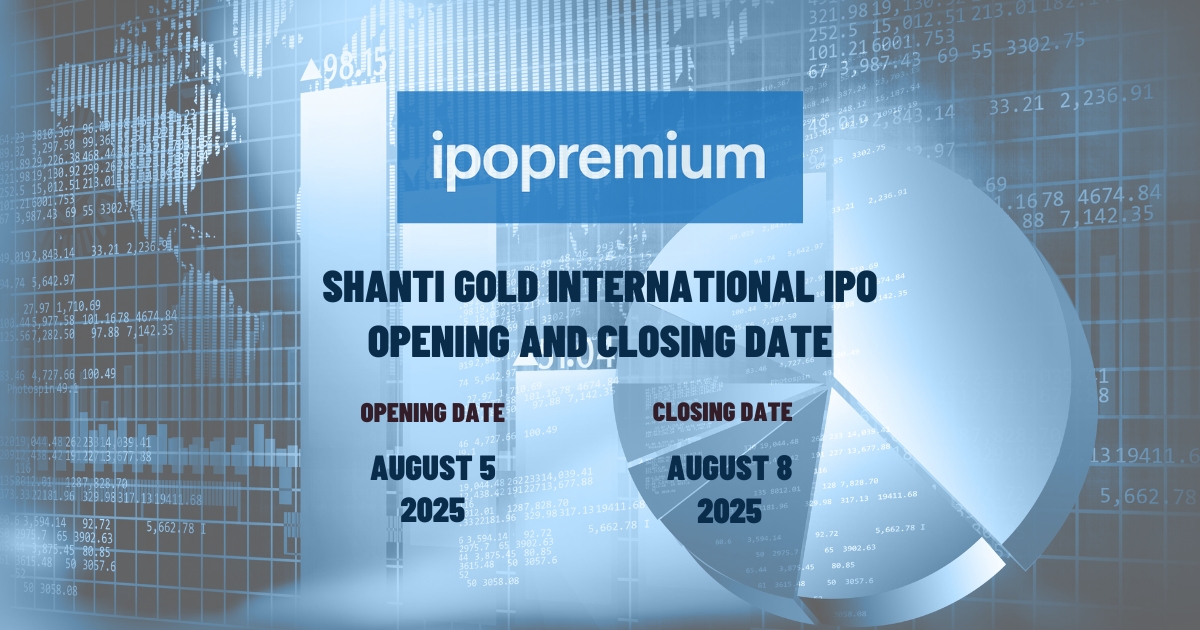 Shanti Gold International IPO Opening and Closing Date: Key Timelines for Investors (2025)
